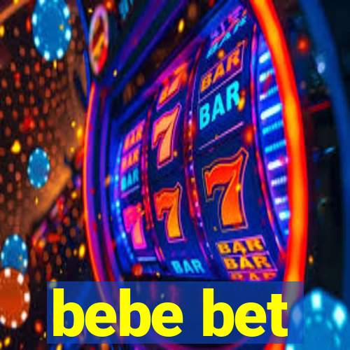 bebe bet